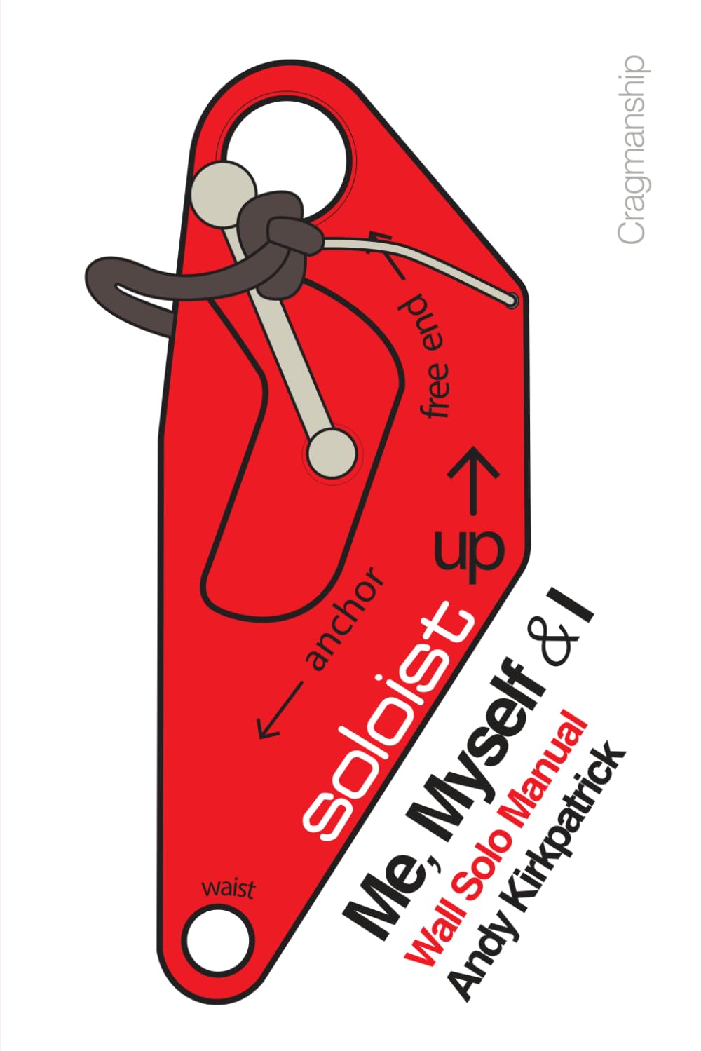 Libro: Me, Myself & I - Third Edition: The Dark Art of Big Wall Soloing (Cragmanship)