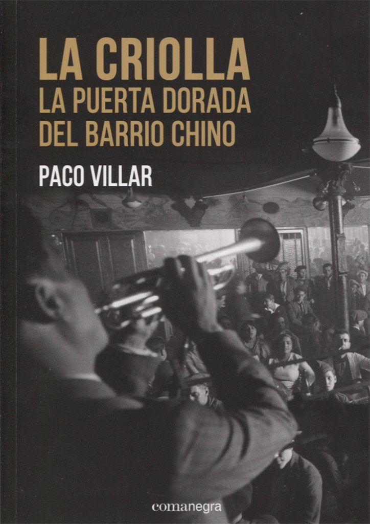 Libro: La Criolla. La puerta dorada del Barrio Chino (SIN COLECCION)