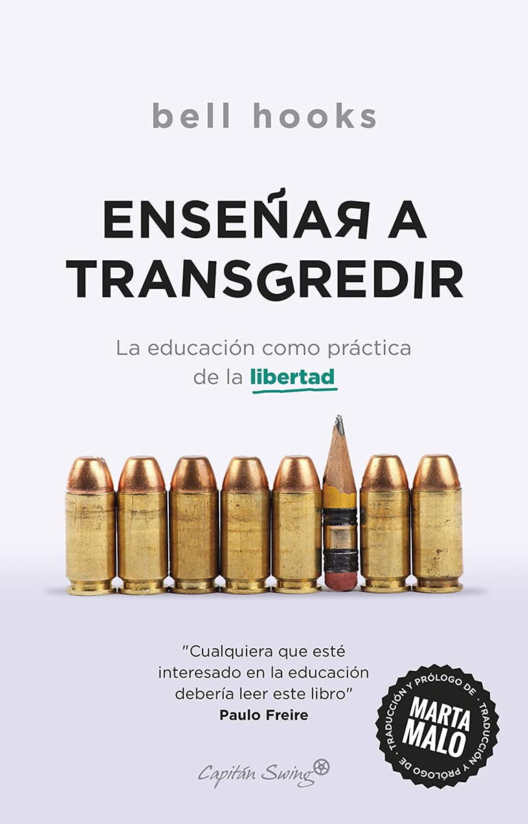 Libro: Enseñar a transgredir: LA EDUCACIÓN COMO PRÁCTICA DE LA LIBE (Ensayo)
