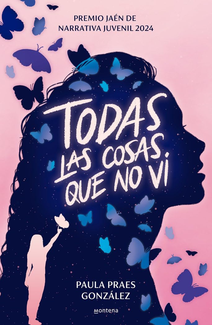 Libro: Todas las cosas que no vi (Premio Jaén de Narrativa Juvenil 2024): (Premio Jaén de Narrativa Juvenil 2024)