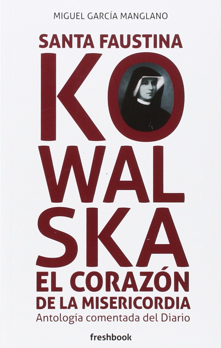 Libro: Santa Faustina Kowalska el corazón de la misericordia