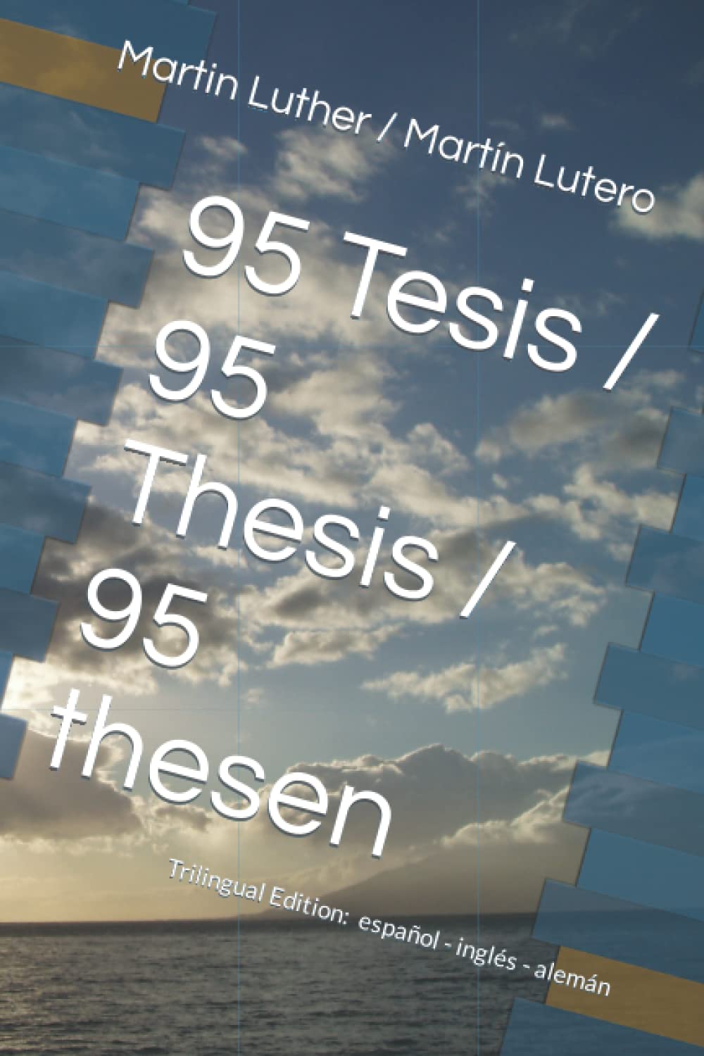 Libro: 95 Tesis / 95 Thesis / 95 thesen: Edición trilingüe: español - inglés - alemán: 3 (Religion & Souls)