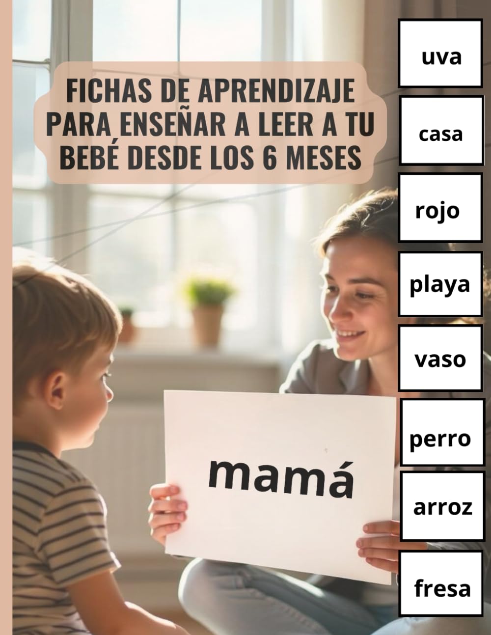 Libro: Fichas de Aprendizaje para Enseñar a Leer a tu Bebé desde los 6 Meses.: 200 Fichas Visuales para Estimular el Reconocimiento de Palabras y el ... Niños de 6 Meses a 7 Años. (Spanish Edition)