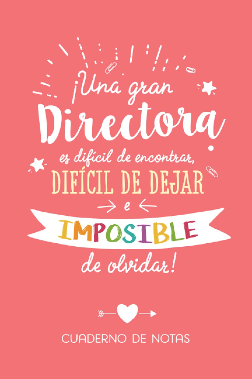 Libro: Una gran Directora es difícil de encontrar, difícil de dejar e imposible de olvidar: Cuaderno para regalar a una Directora (A5, rayado) - Regalo original para su cumpleaños o navidad
