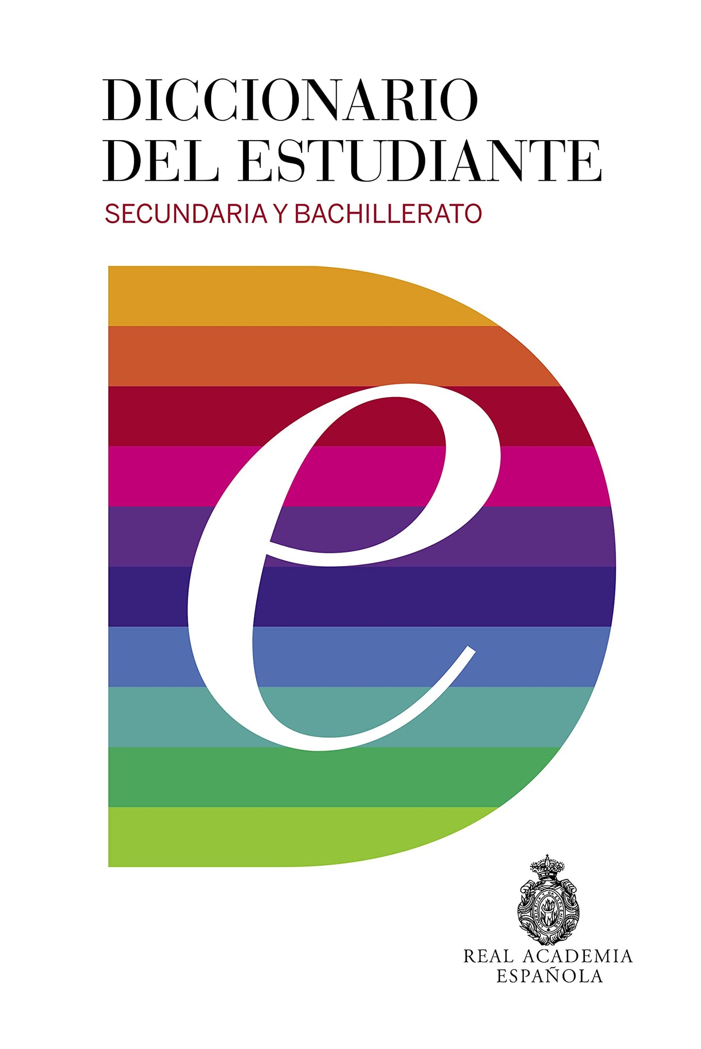 Libro: Diccionario Del Estudiante. Secundaria Y Bachillerato (DICCIONARIOS RAE ESCOLAR) - 9788430618019