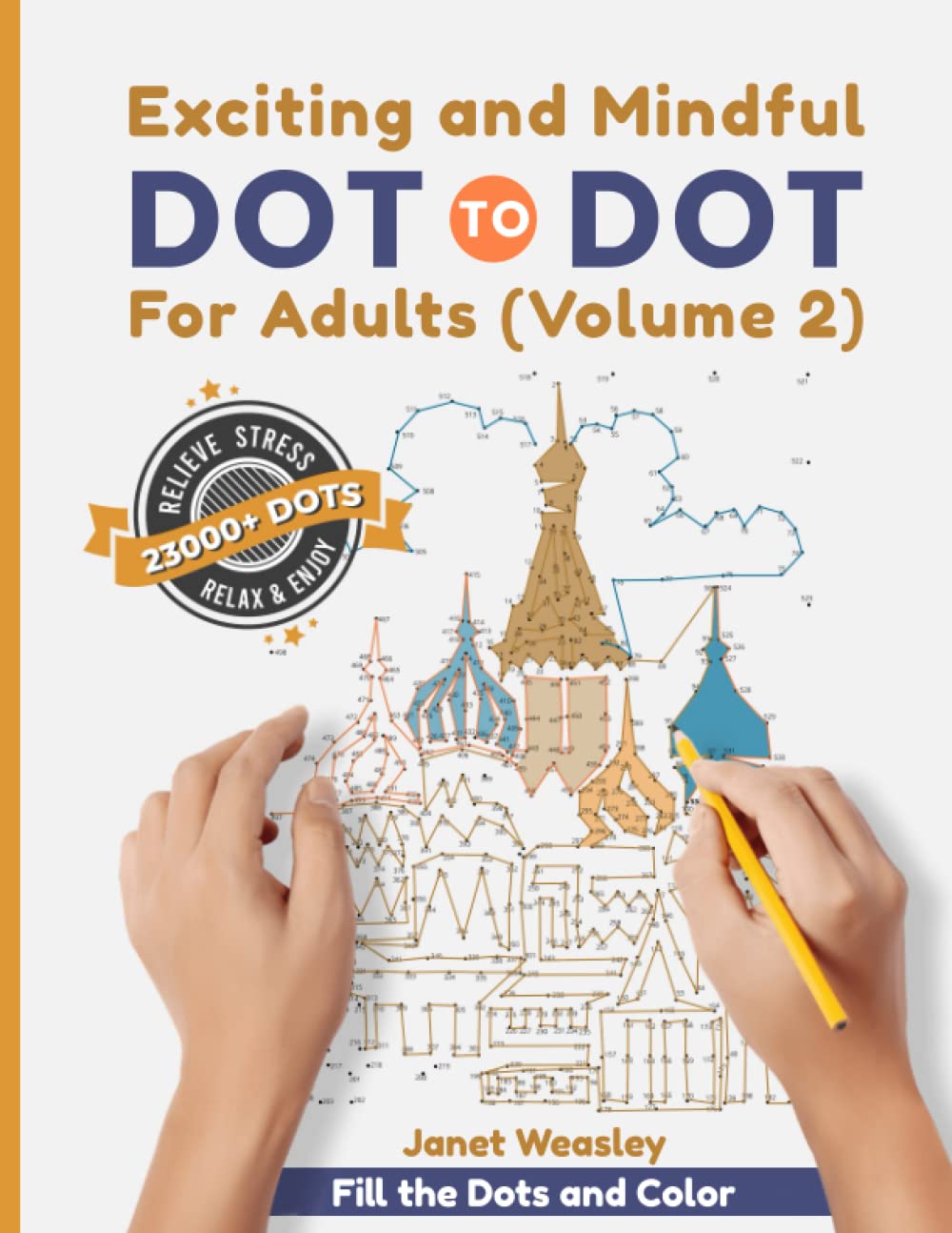 Libro: Exciting and Mindful Dot-To-Dot For Adults (Volume 2): Polish Your Creativity and Relieve Stress With Large Print Puzzle Book