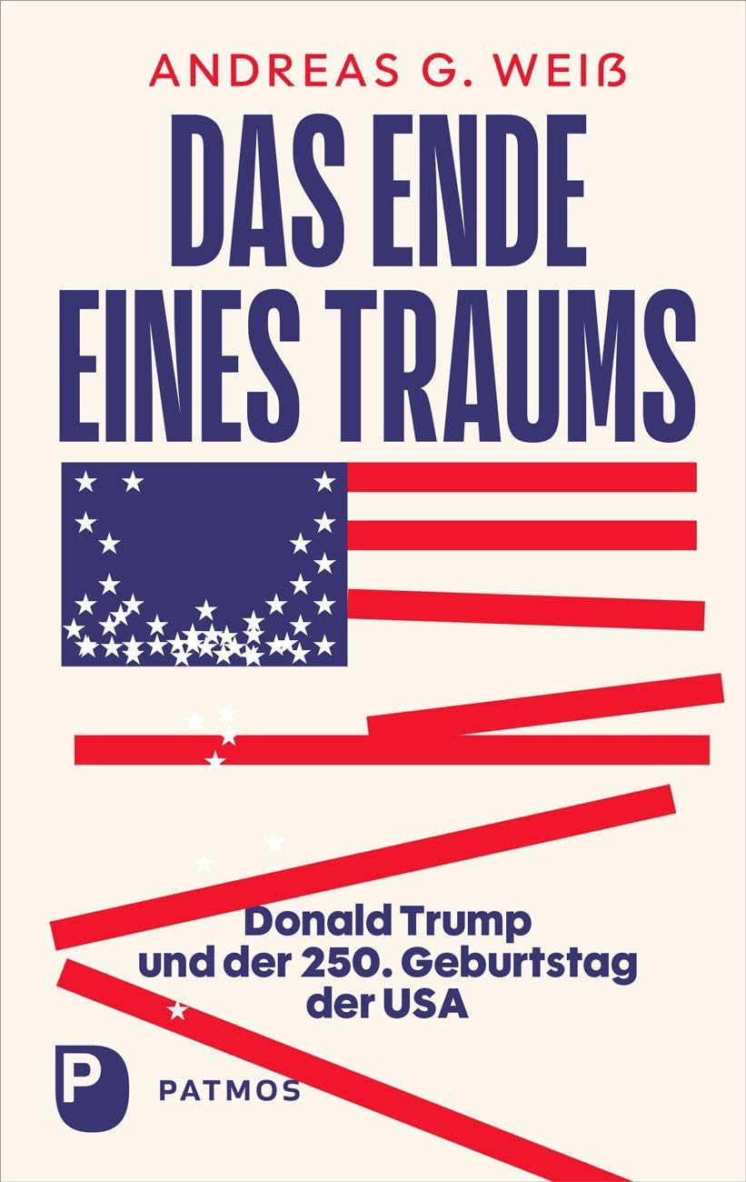 Libro: Das Ende eines Traums: Donald Trump und der 250. Geburtstag der USA