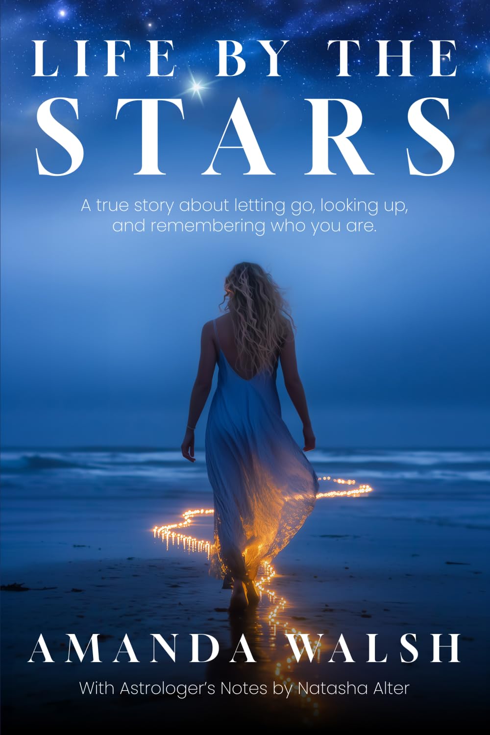 Libro: Life By The Stars: A True Story about Letting Go, Looking up, and Remembering Who You Are.