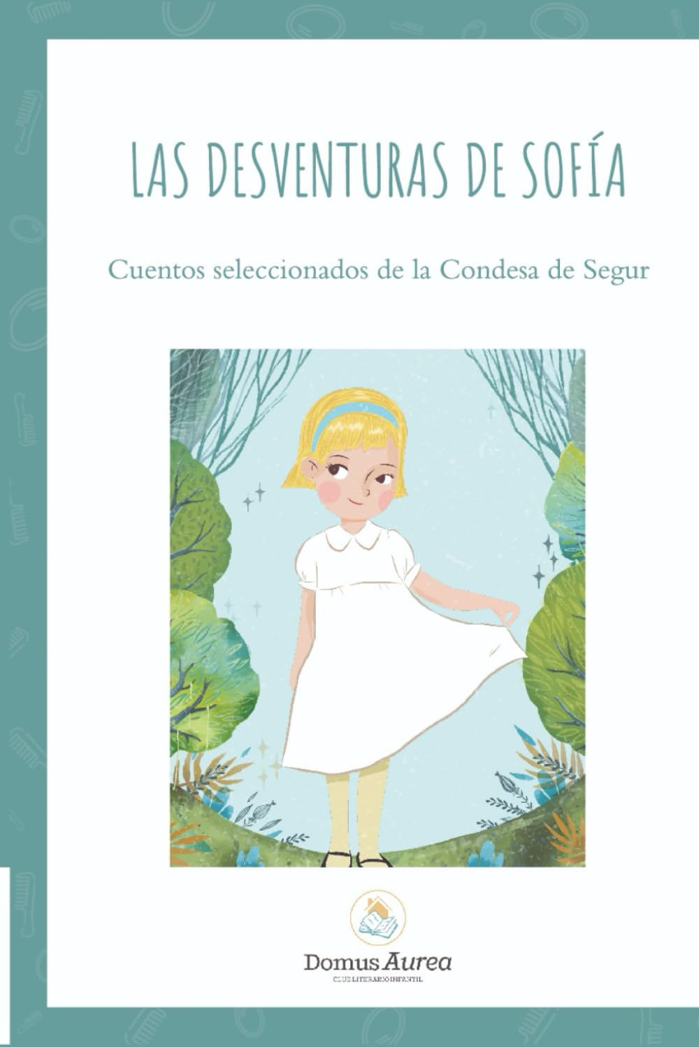 Libro: Desventuras de Sofía: Cuentos seleccionados de la Condesa de Segur