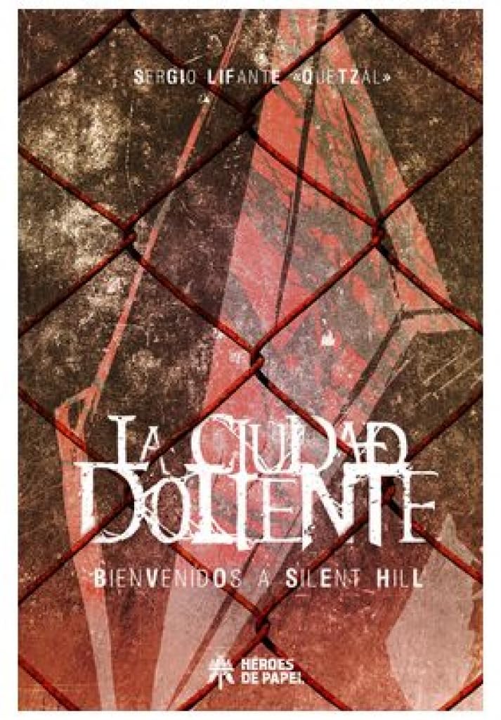 Libro: La ciudad doliente, bienvenidos a silent hill (VIDEOJUEGOS)