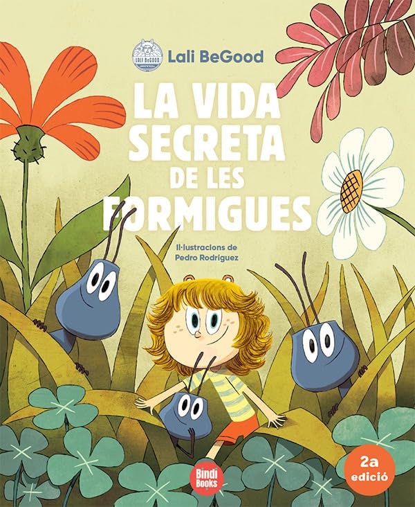 Libro: La Vida Secreta De Les Formigues - El Conte De La Can‡o Mes Popular De Lali Begood (Àlbum il·lustrat)