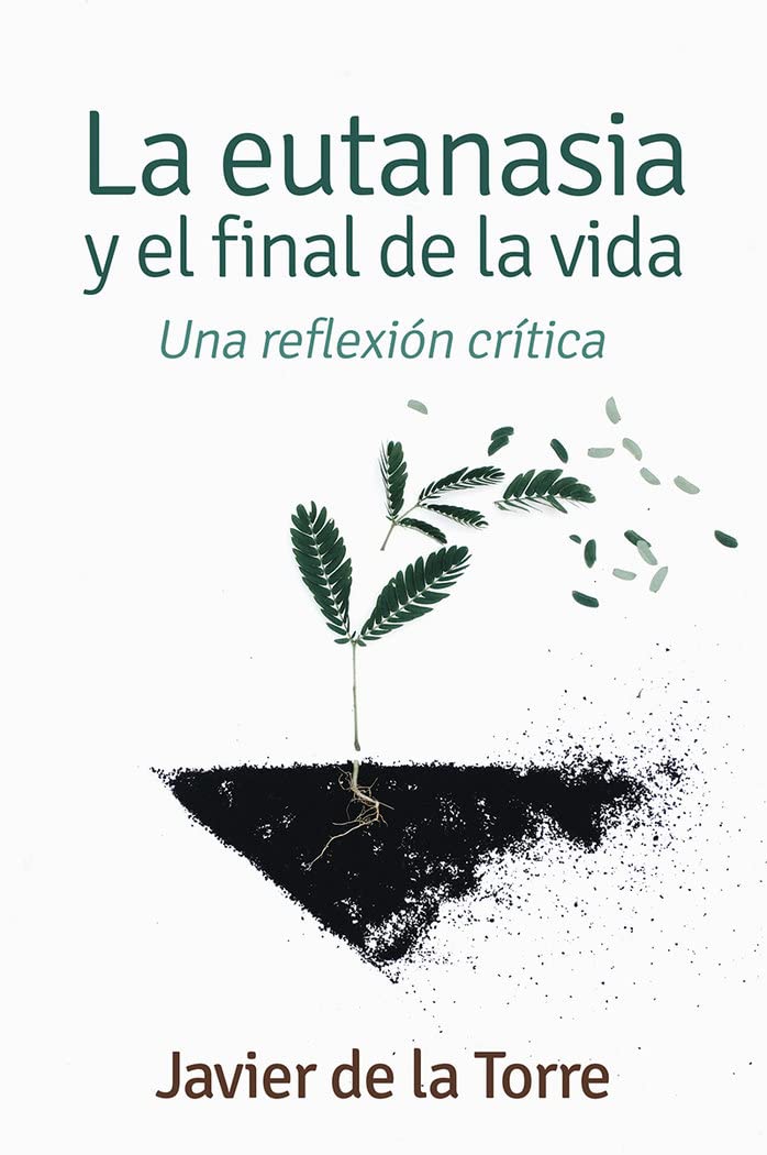 Libro: Eutanasia y El Final De La Vida: Una reflexión crítica: 414 (Pozo de Siquen)