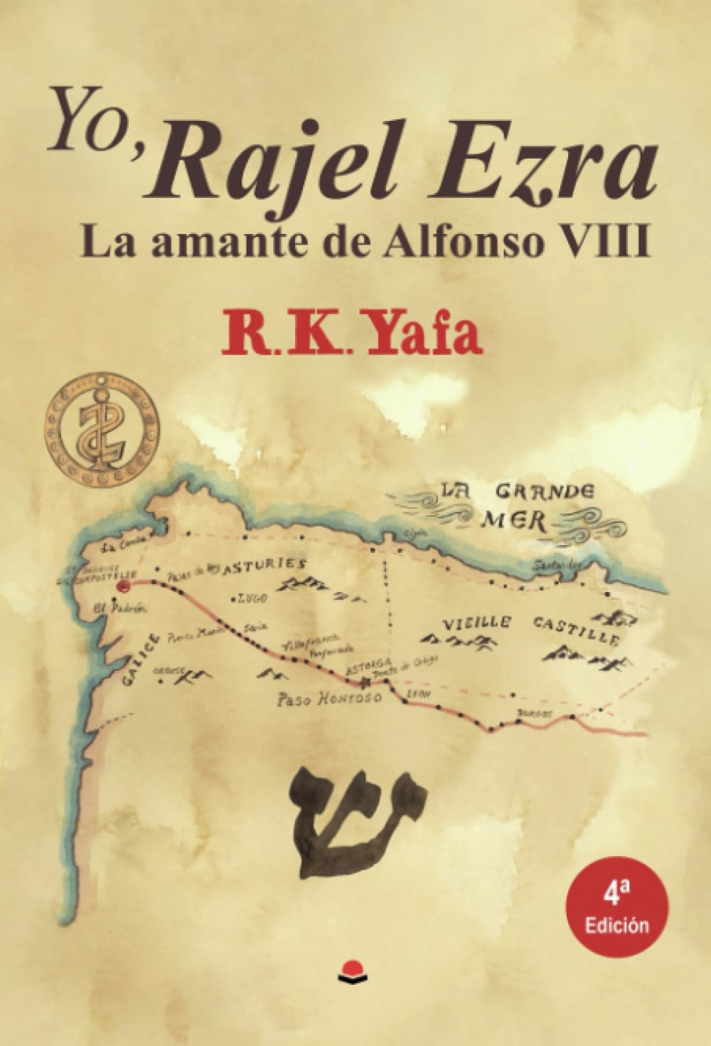 Libro: Yo, Rajel Ezra: La amante de Alfonso VIII (Spanish Edition)