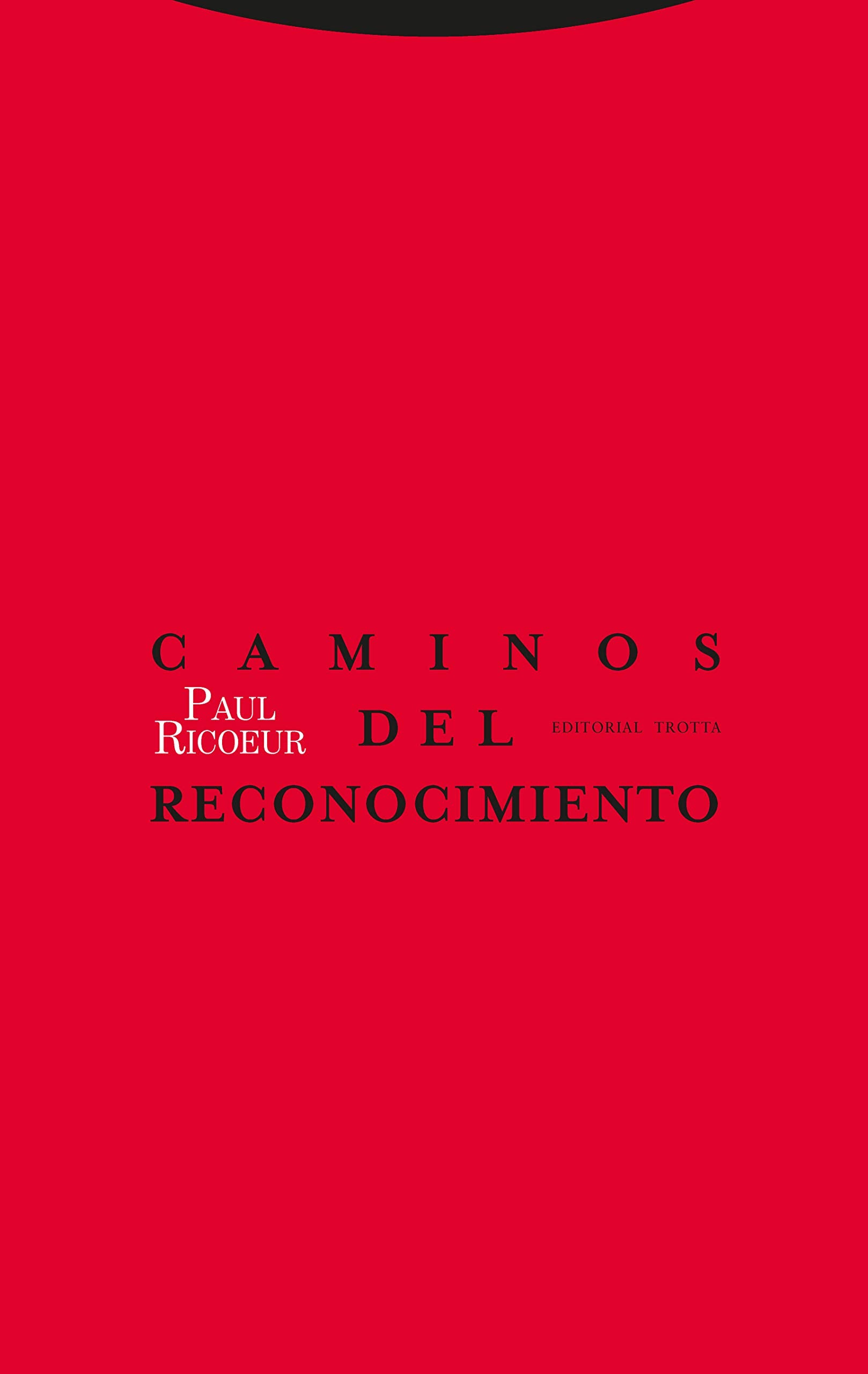 Libro: Caminos Del Reconocimiento. Tres Estudios (Estructuras y Procesos. Filosofía)