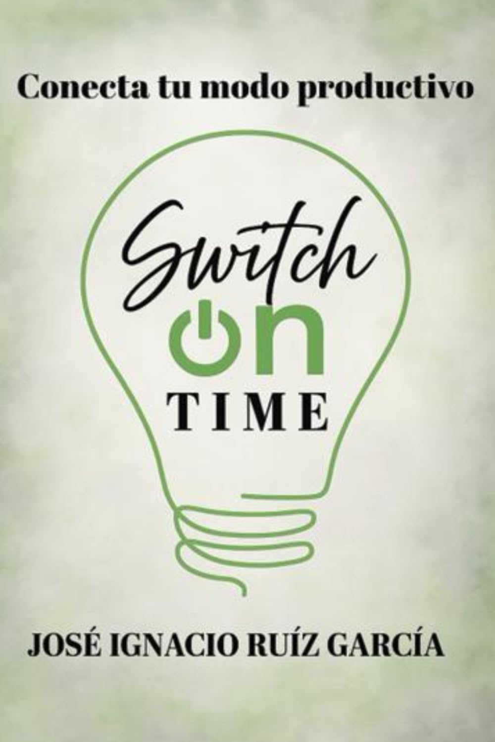 Libro: switch on time: conecta tu modo productivo (Spanish Edition)