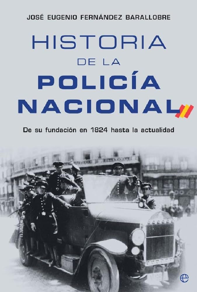 Libro: Historia de la Policía Nacional: Desde su fundación en 1824 hasta la actualidad