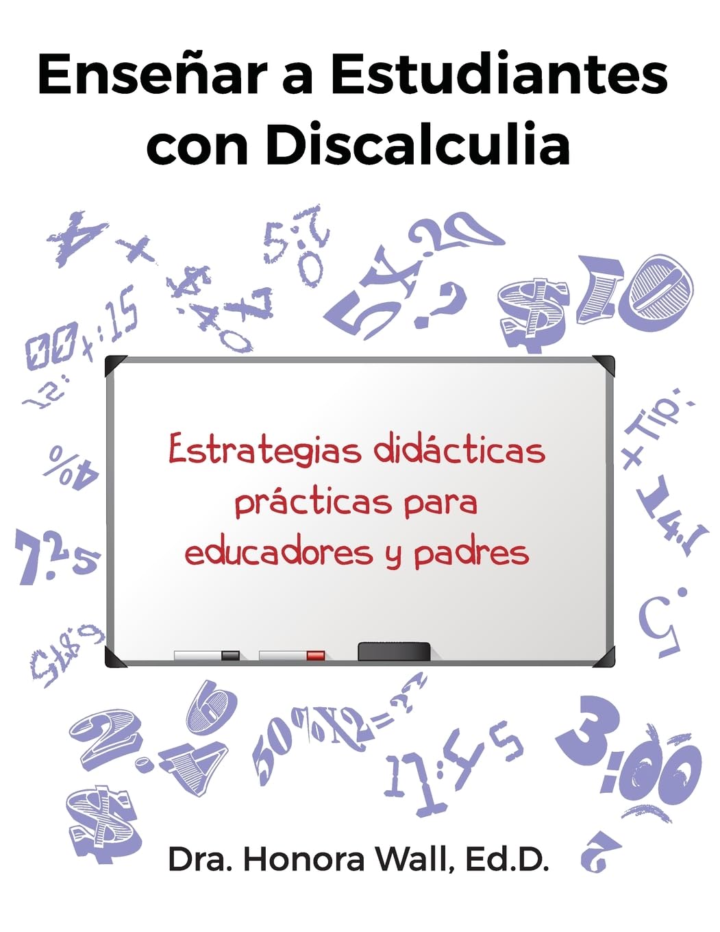 Libro: Enseñar a Estudiantes con Discalculia: Cómo enseñar a los alumnos con el Trastorno Específico del Aprendizaje discalculia (Spanish Edition)