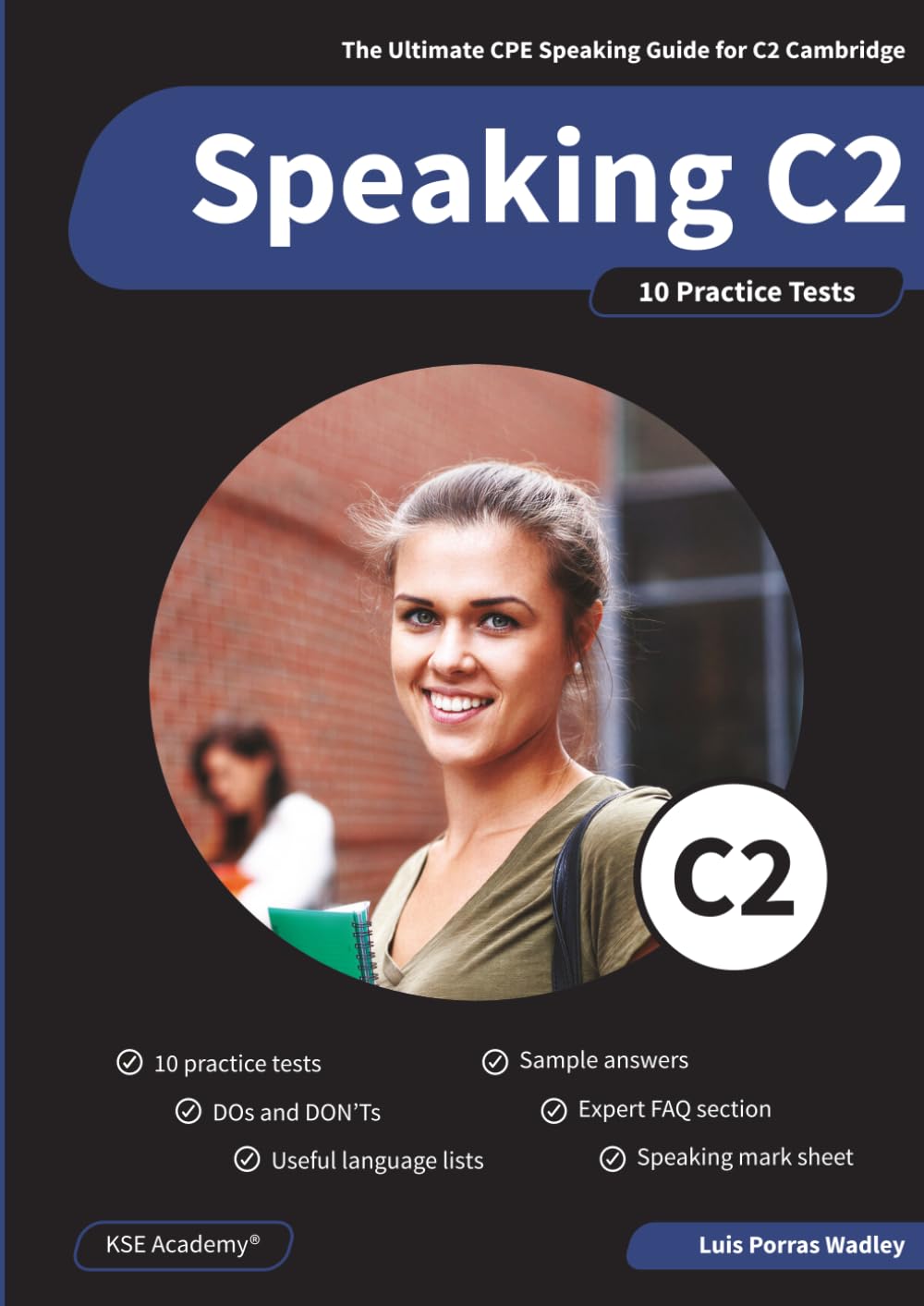 Libro: Speaking C2: The Ultimate CPE Speaking Guide for C2 Cambridge & 10 Practice Tests for C2 Proficiency Speaking