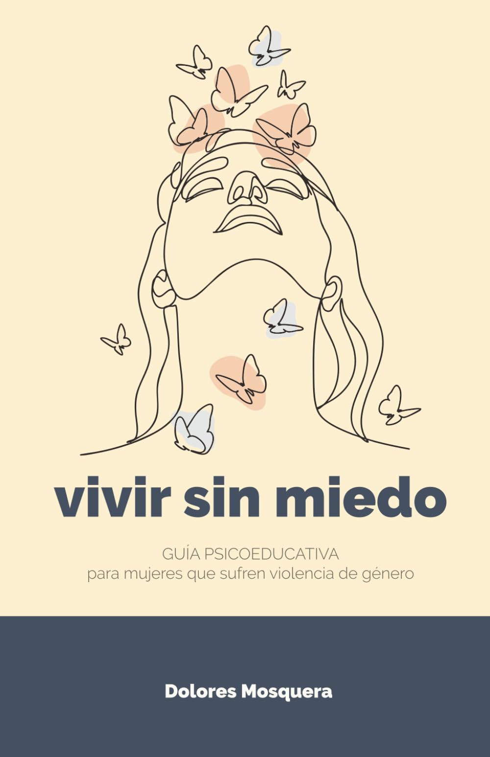 Libro: Vivir sin miedo: Guía psicoeducativa para mujeres que sufren violencia de género
