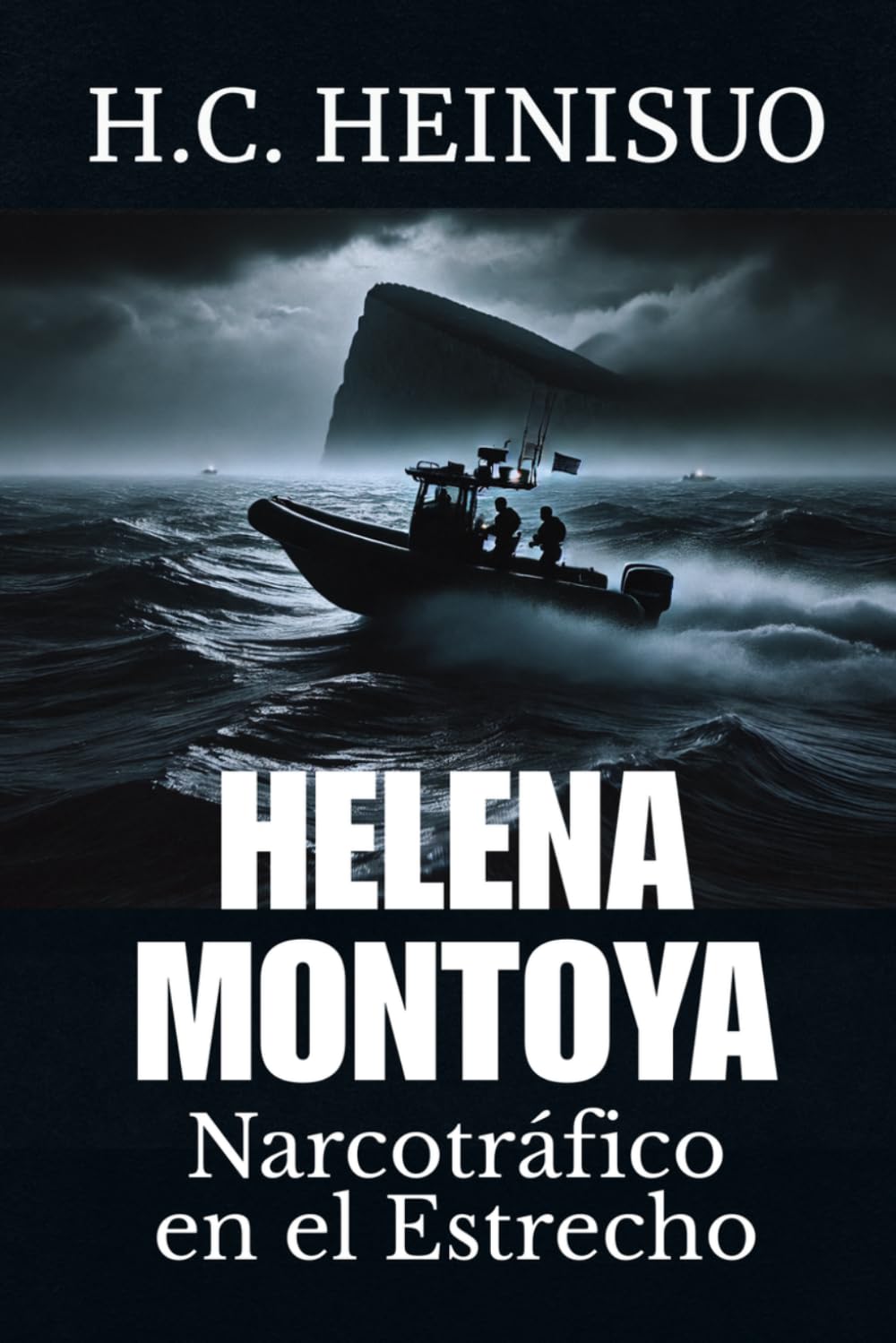 Libro: Helena Montoya: Narcotráfico en el Estrecho (HELENA MONTOYA — La trilogía del Estrecho)