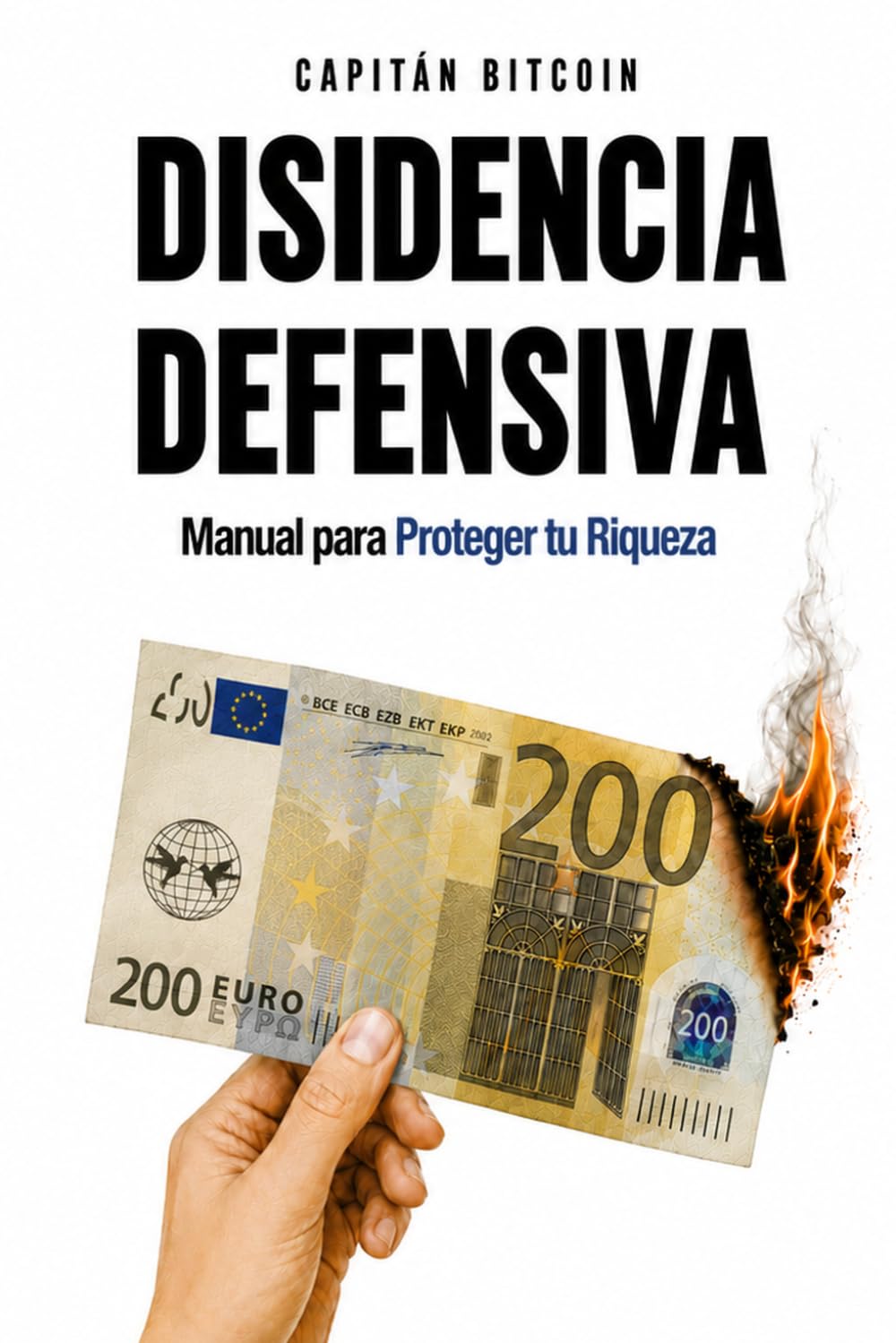 Libro: Disidencia Defensiva: Manual para Proteger tu Riqueza y tu Libertad (Disidencia Activa) (Spanish Edition)