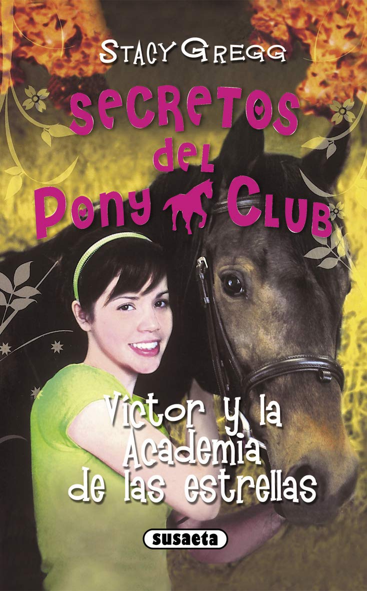 Libro: Víctor y La Academia De Las Estrellas (Secretos Del Pony Club)