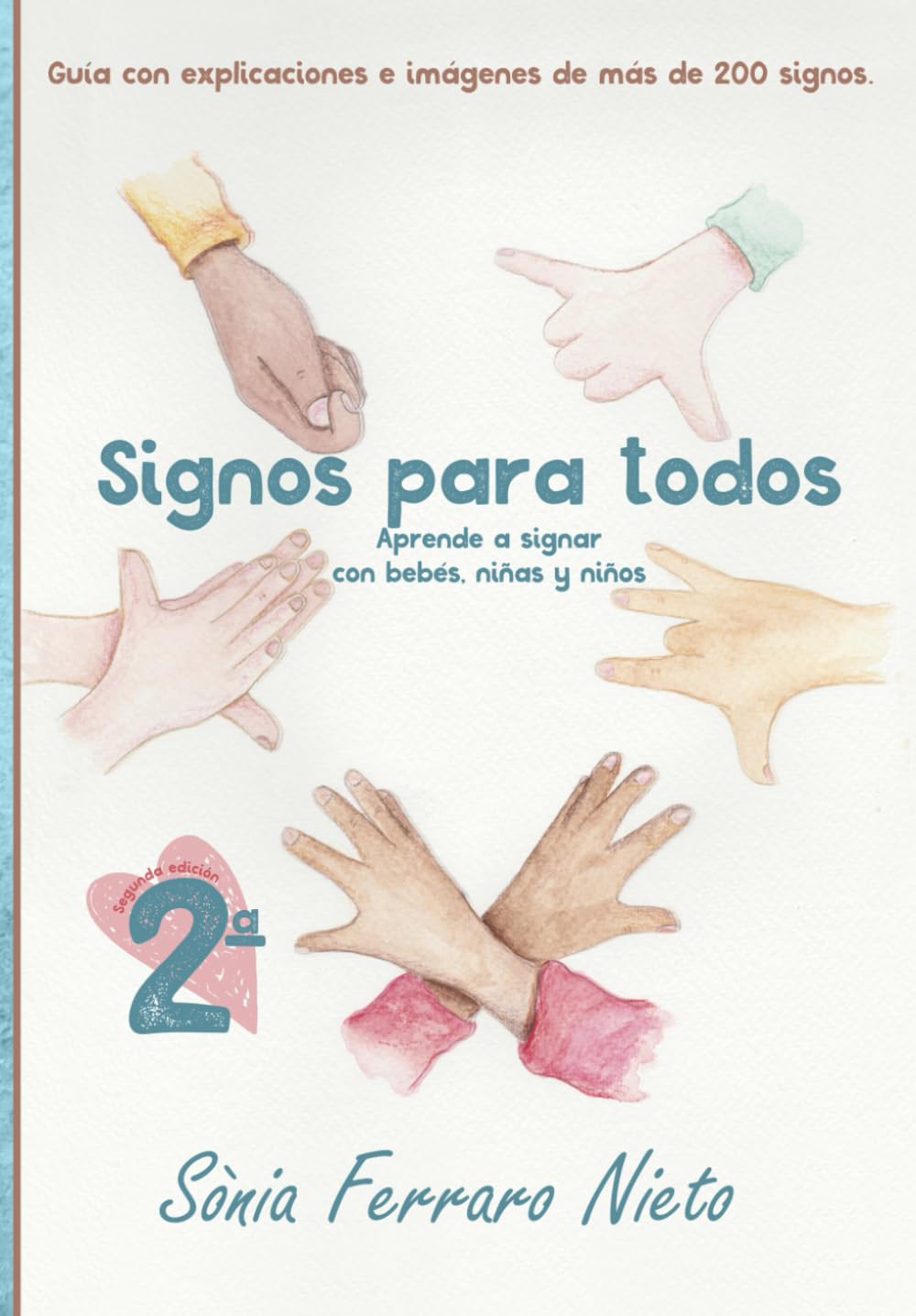 Libro: Signos para todos: Aprende a signar con bebés, niñas y niños (2ª edición)