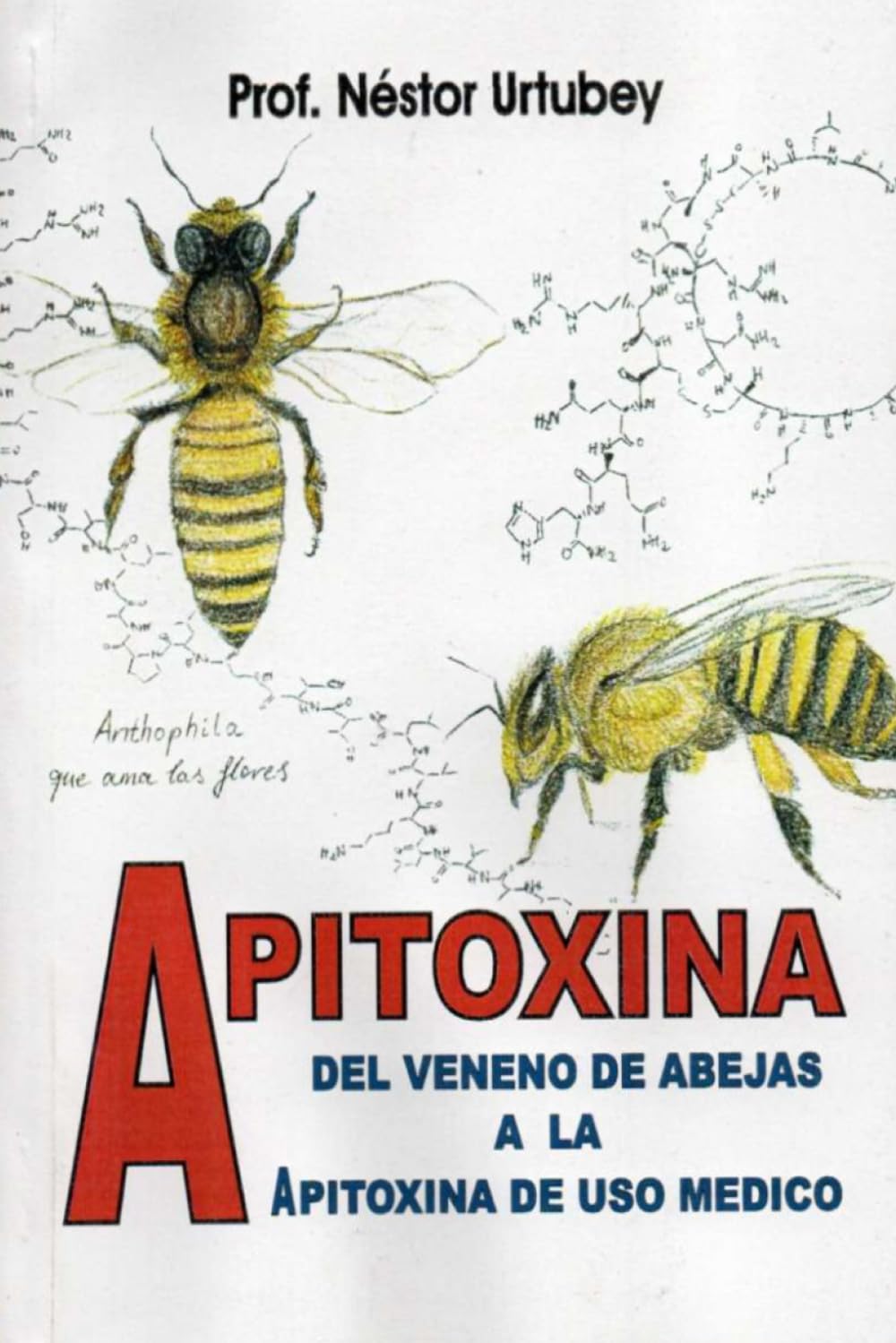 Libro: Apitoxina: Del veneno de abejas a la apitoxina de uso médico (Spanish Edition)