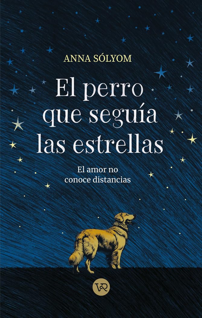 Libro: El perro que seguía las estrellas: El amor no conoce distancias