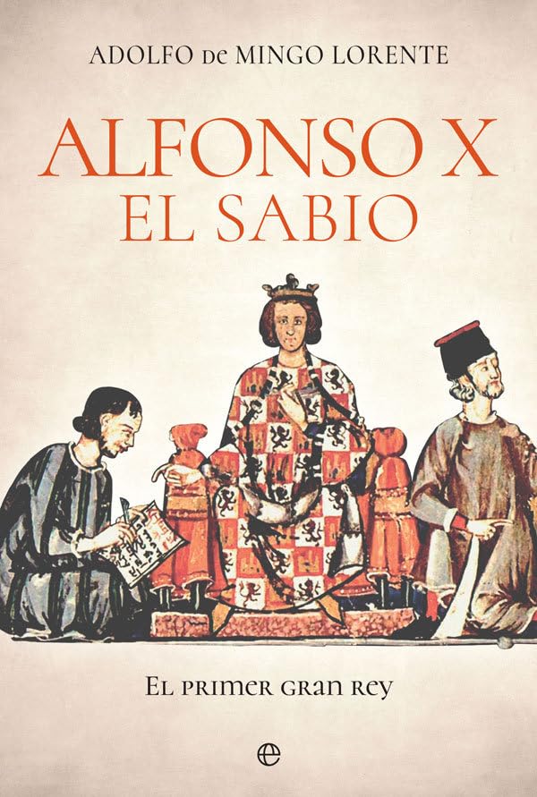 Libro: Alfonso X el Sabio: El primer gran rey