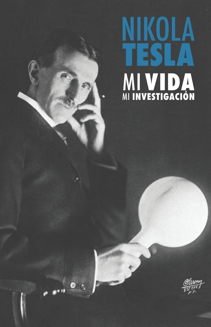 Libro: Nikola Tesla: Mi Vida, Mi Investigación