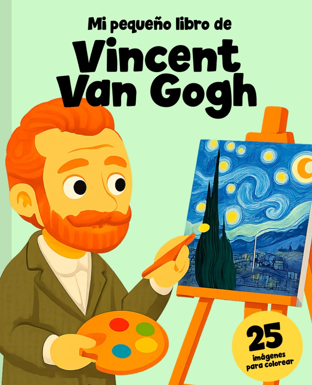 Libro: Vincent Van Gogh para niños: La historia de su vida y su arte con 25 imágenes para colorear (Artistas)