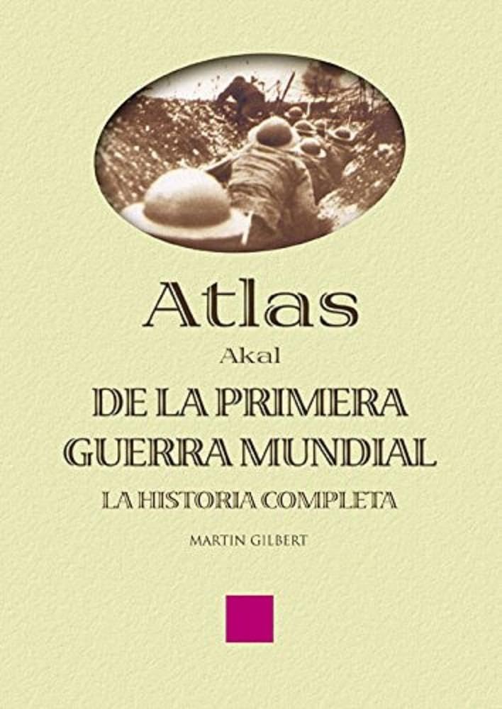 Libro: Atlas de la Primera Guerra Mundial (Atlas Akal) (Spanish Edition)