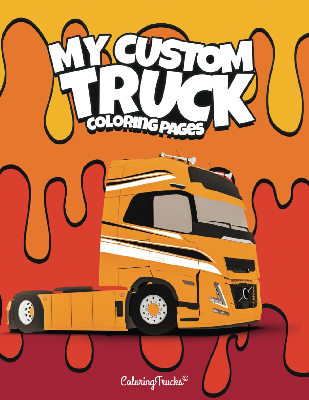 Libro: My Custom Truck: 50+ coloring pages for truck enthusiasts of all ages, kids, teens and adults
