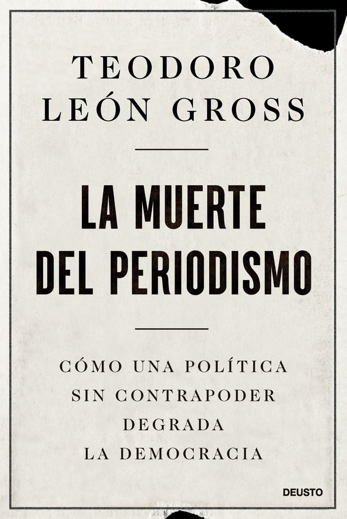 Libro: La muerte del periodismo: Cómo una política sin contrapoder degrada la democracia