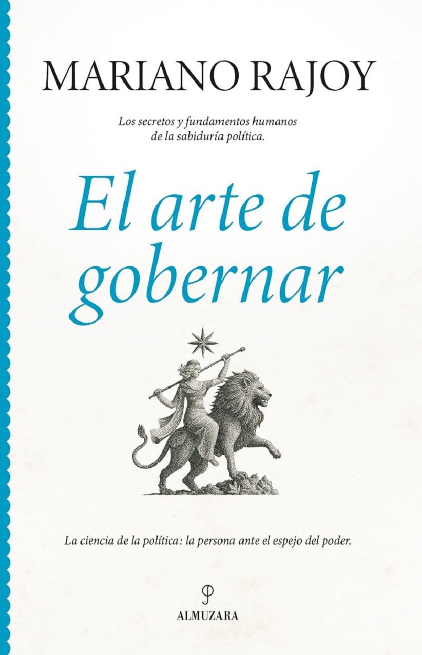 Libro: EL ARTE DE GOBERNAR: Los secretos y fundamentos humanos de la sabiduría política (Pensamiento político)