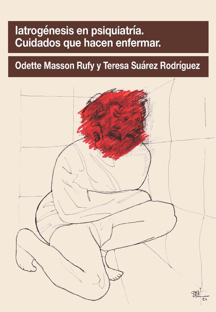 Libro: Iatrogénesis en psiquiatría. Cuidados que hacen enfermar