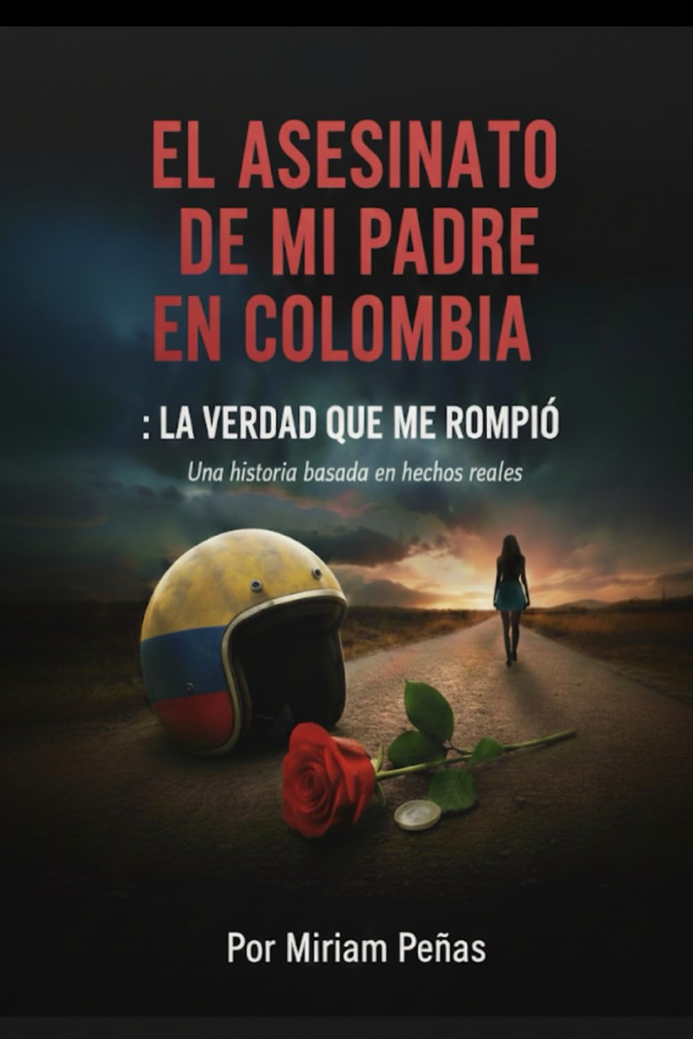 Libro: EL ASESINATO DE MI PADRE EN COLOMBIA :: La verdad que me rompió
