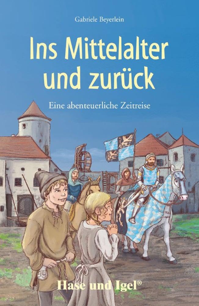 Libro: Ins Mittelalter und zurück. Schulausgabe