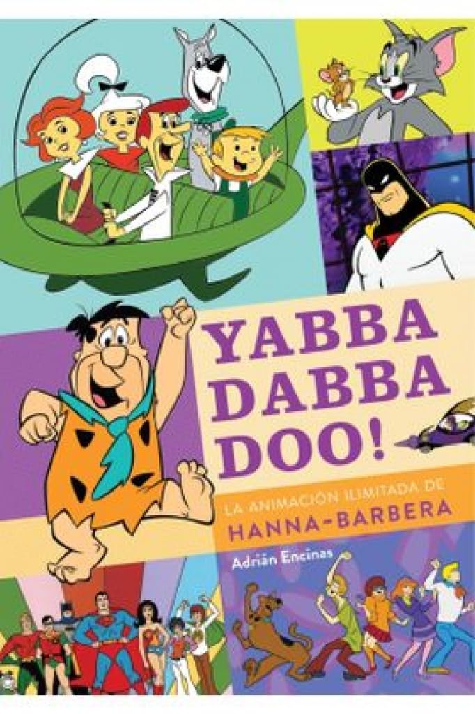 Libro: Yabba Dabba Doo! La animación ilimitada de Hanna y Barbera