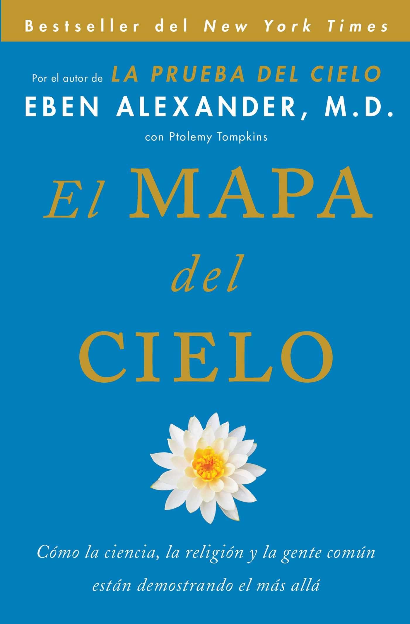 Libro: El Mapa del cielo: Cómo la ciencia, la religión y la gente común están demostrando el más allá