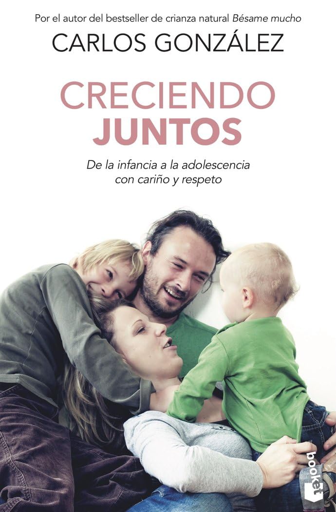 Libro: Creciendo juntos: De la infancia a la adolescencia con cariño y respeto
