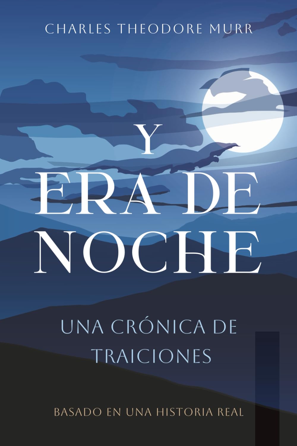 Libro: Y Era de Noche: Una Crónica de Traiciones