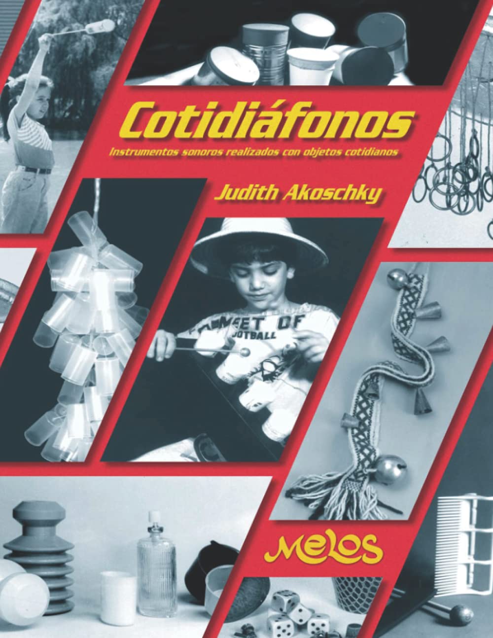 Libro: Cotidiáfonos: Instrumentos sonoros realizados con objetos cotidianos