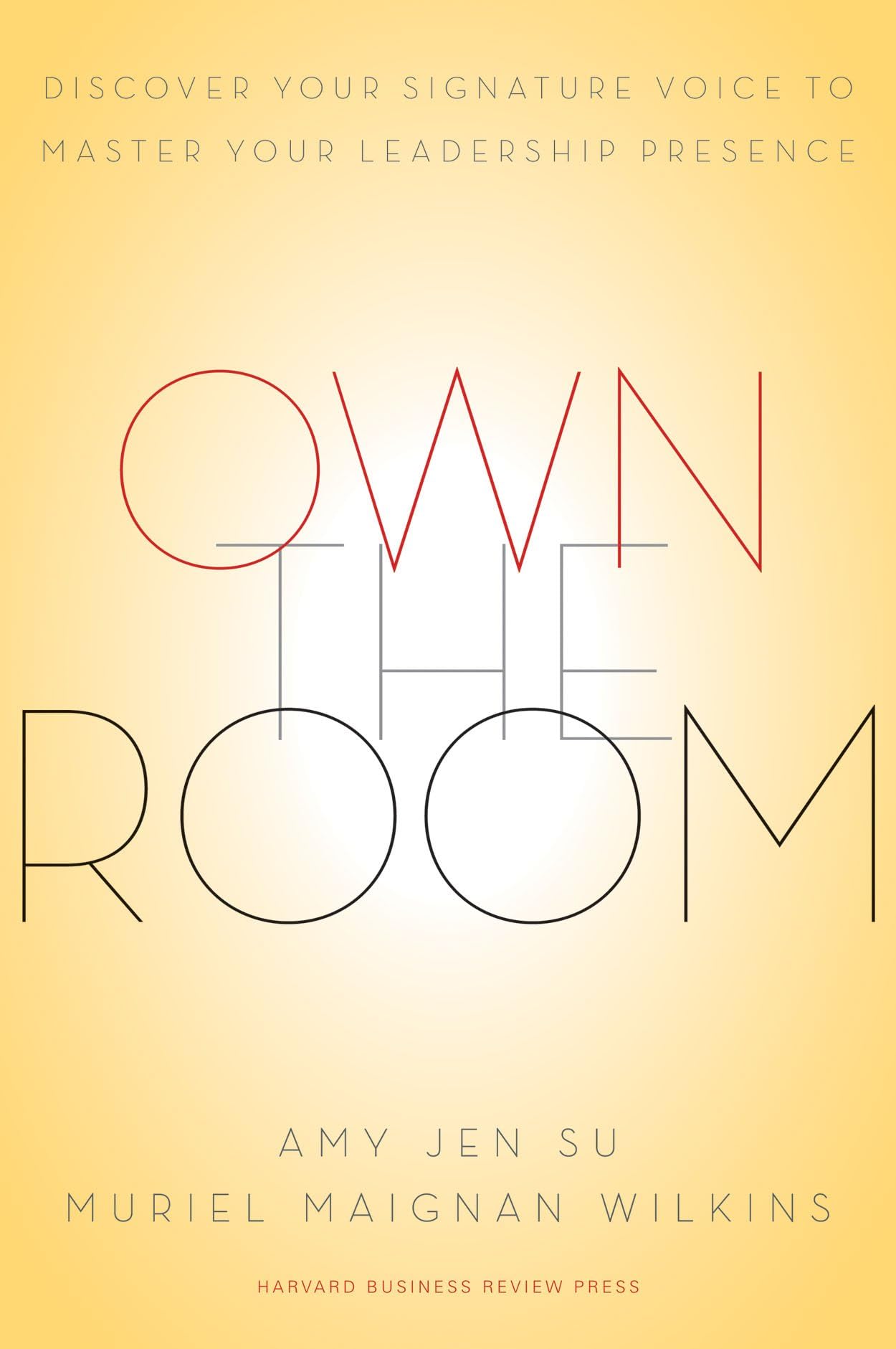 Libro: Own the Room: Discover Your Signature Voice to Master Your Leadership Presence