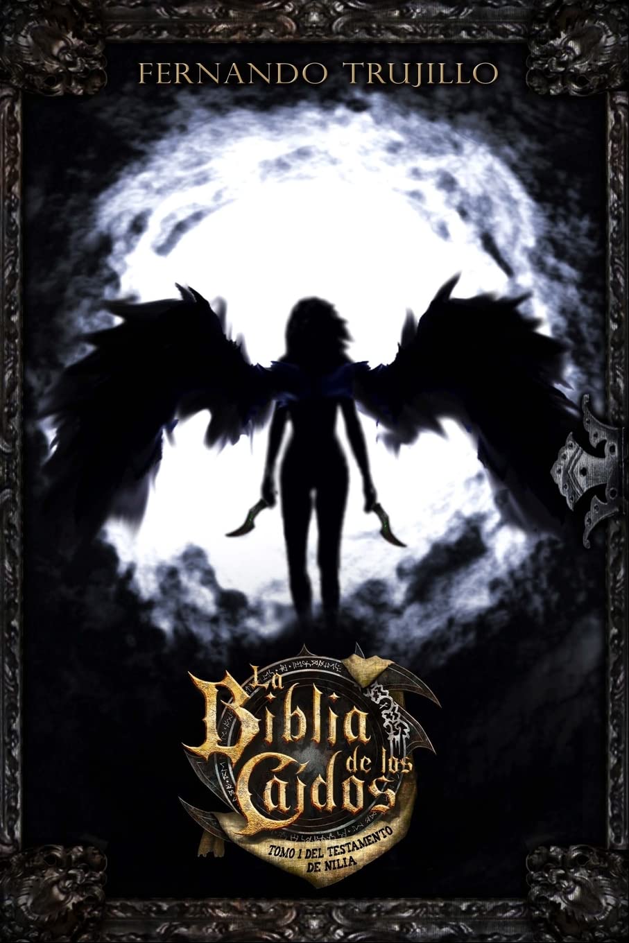 Libro: La Biblia de los Caídos. Tomo 1 del testamento de Nilia (Spanish Edition)
