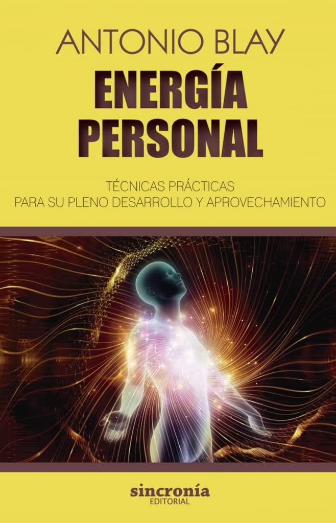 Libro: ENERGÍA PERSONAL: Técnicas prácticas para su desarrollo y aprovechamiento
