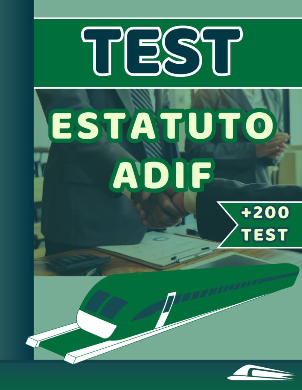 Libro: TEST ESTATUTO ADIF. APUNTES EN PREGUNTAS TEST: Guía completa de más de 200 preguntas test para estudiar Estatuto de ADIF: 1 (TEST TEMARIO OPOSICIONES ADIF OEP 2025)