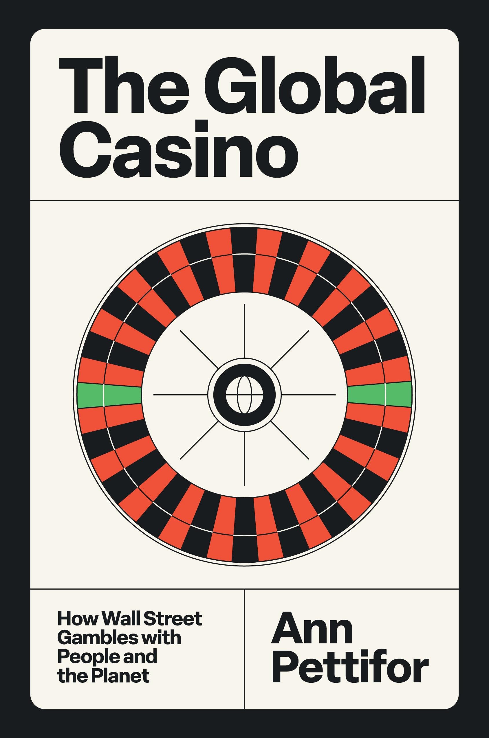 Libro: The Global Casino: How Wall Street Gambles with People and the Planet