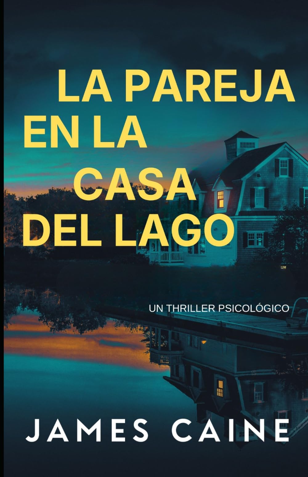 Libro: La Pareja en la Casa del Lago: Un Thriller Psicológico